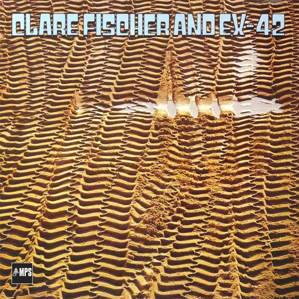 Clare Fischer - Clare Fischer and Ex-42 (1980/2015) [HighResAudio FLAC 24bit/88,2kHz]
