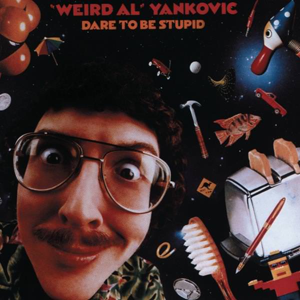 Weird Al" Yankovic - Dare To Be Stupid (1985/2017) [HDTracks FLAC 24bit/44,1kHz]
