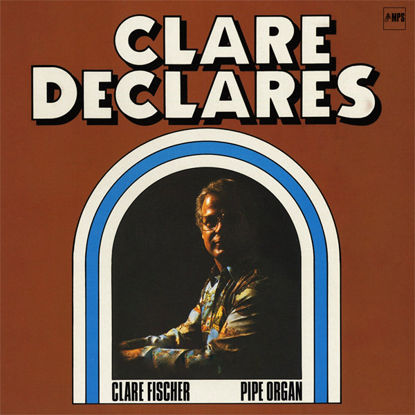 Clare Fischer - Clare Declares (1977/2015) [HighResAudio FLAC 24bit/88,2kHz]