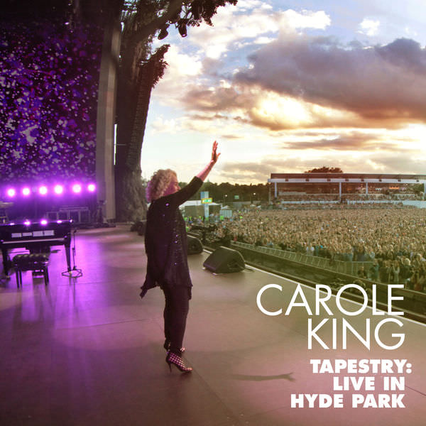 Carole King - Tapestry: Live in Hyde Park (2017) [FLAC 24bit/48kHz]