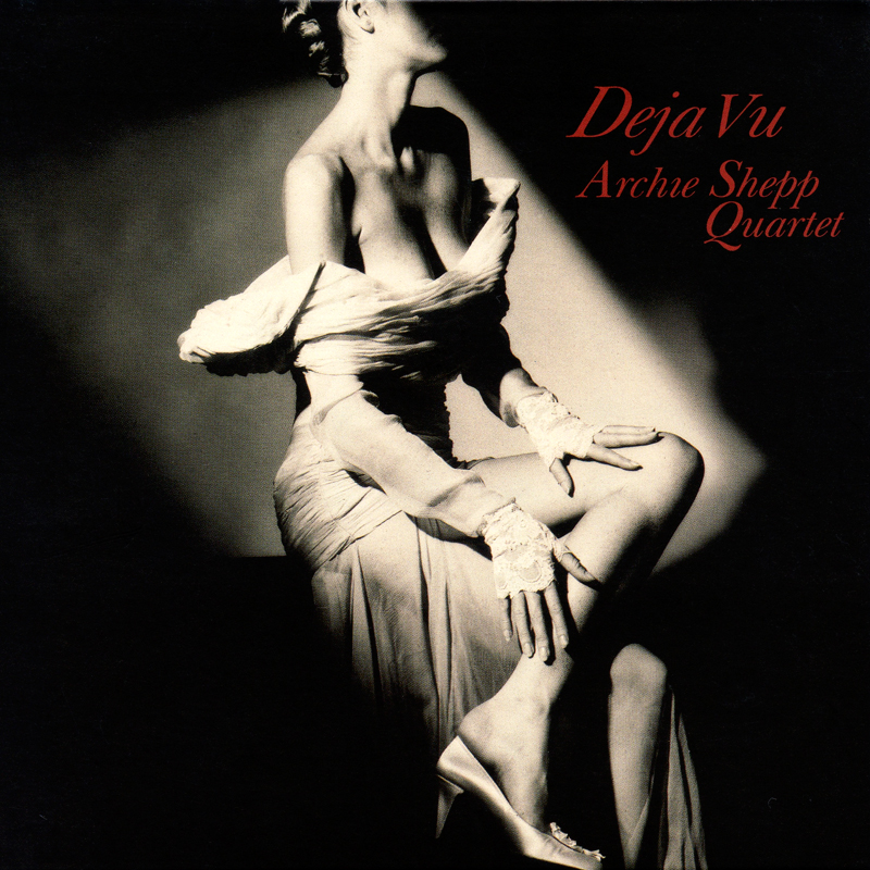 Archie Shepp Quartet - Deja Vu (2001) [Japan 2003] {SACD ISO + FLAC 24bit/88,2kHz}
