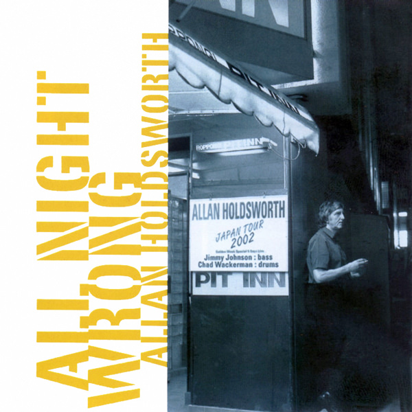 Allan Holdsworth - All Night Wrong (2002) [e-Onkyo FLAC 24bit/96kHz]