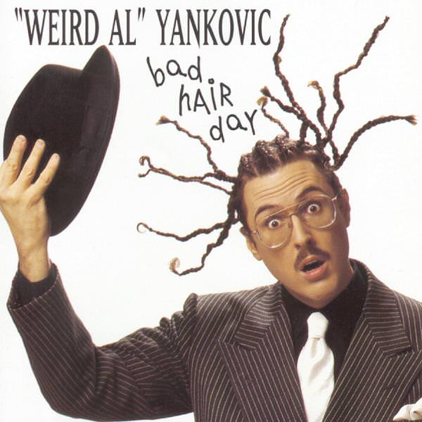 "Weird Al" Yankovic - Bad Hair Day (1996/2017) [HDTracks FLAC 24bit/44,1kHz]