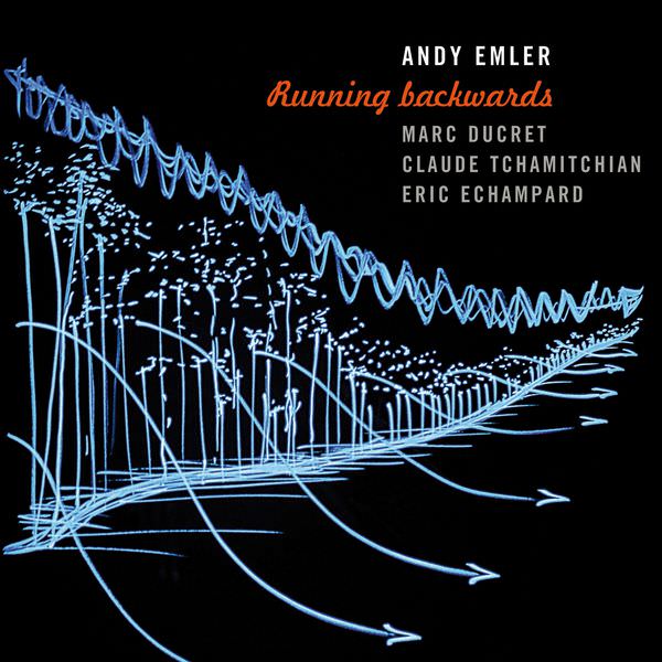 Andy Emler, Ducret Marc, Claude Tchamitchian and Eric Echampard – Running Backwards (2017) [FLAC 24bit/88,2kHz]