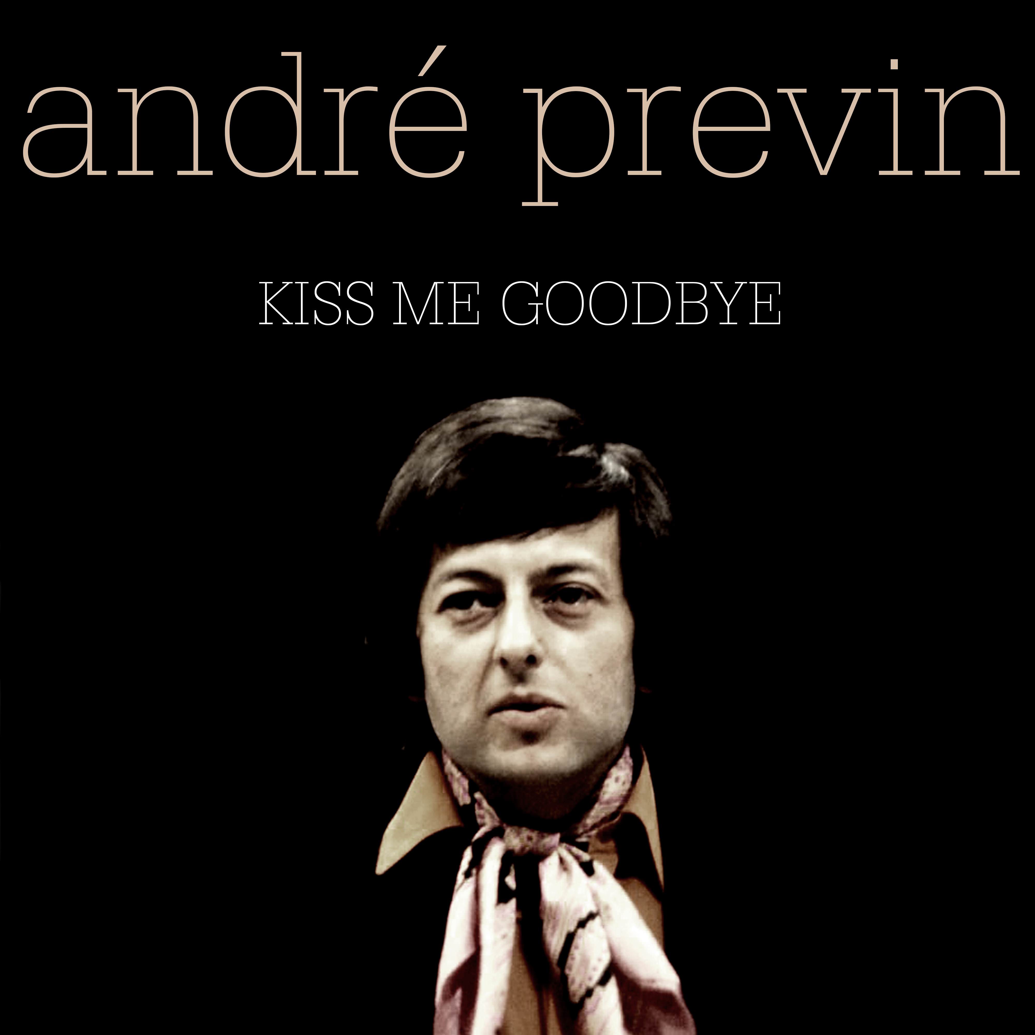 Andre Previn – Kiss Me Goodbye (2017) [Qobuz FLAC 24bit/44,1kHz]