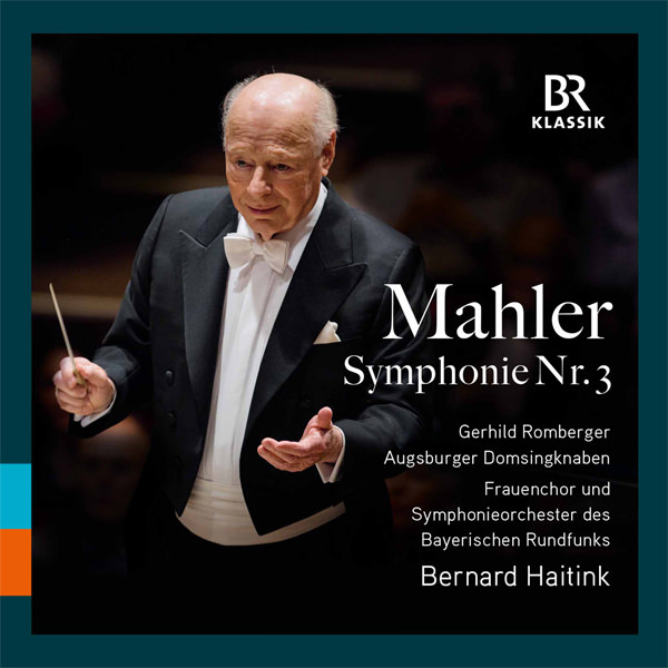 Symphonieorchester des Bayerischen Rundfunks, Bernard Haitink - Mahler: Symphonie Nr. 3 (2017) [Qobuz FLAC 24bit/48kHz]