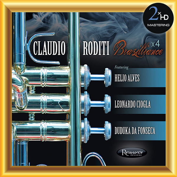 Claudio Roditi - Brazilliance X4 (2009/2017) [HighResAudio FLAC 24bit/44,1kHz]