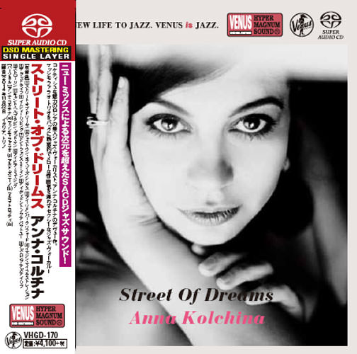 Anna Kolchina – Street Of Dreams (2015) [Japan 2016] {SACD ISO + FLAC 24bit/88,2kHz}
