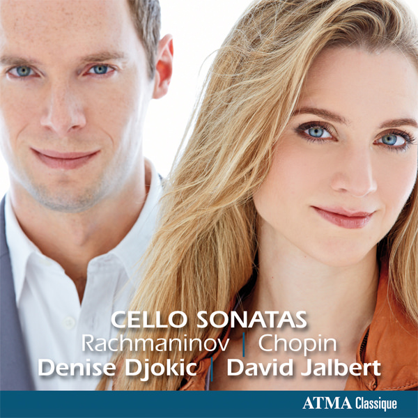 David Jalbert, Denise Djokic – Rachmaninov & Chopin: Cello Sonatas (2013) [FLAC 24bit/96kHz]
