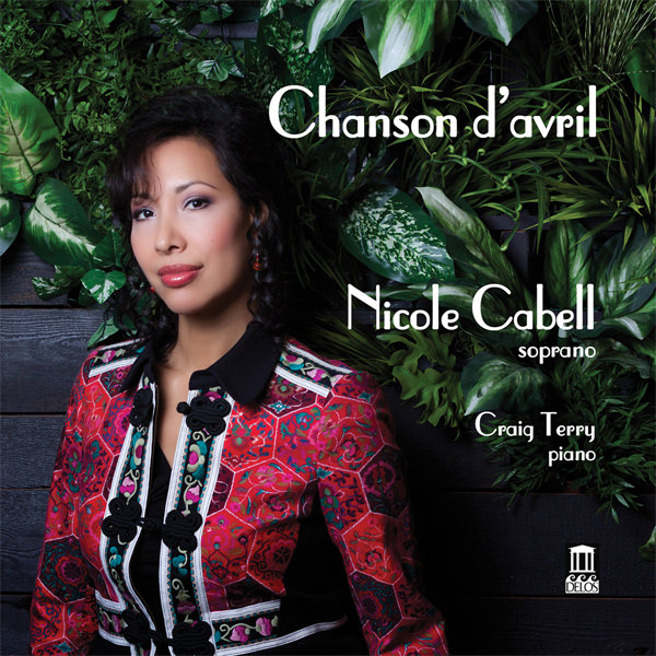 Nicole Cabell - Chanson d’avril (2014) [Qobuz FLAC 24bit/96kHz]