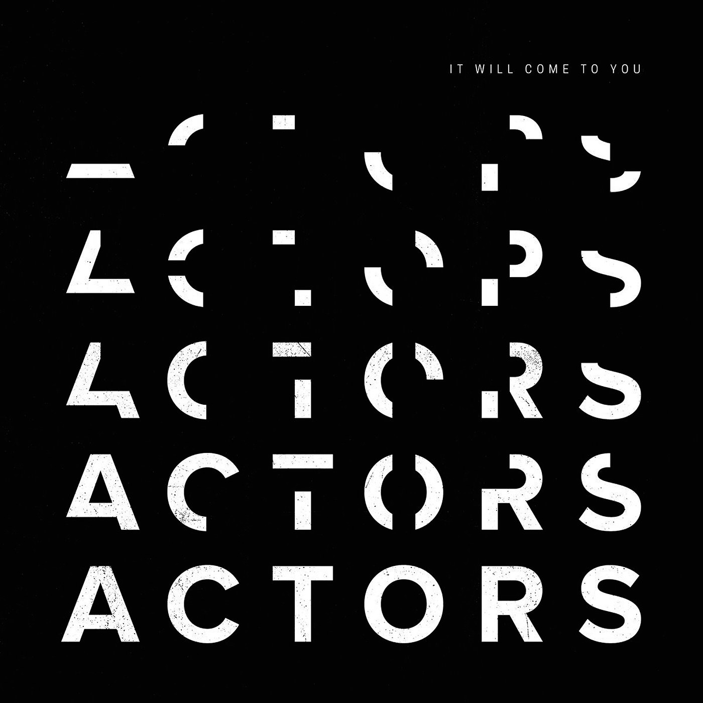 Actors – It Will Come To You (2018) [Qobuz FLAC 24bit/44,1kHz]