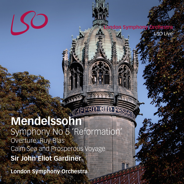 London Symphony Orchestra, Sir John Eliot Gardiner - Mendelssohn: Symphony No. 5 ‘Reformation’ (2015) [Qobuz FLAC 24bit/96kHz]