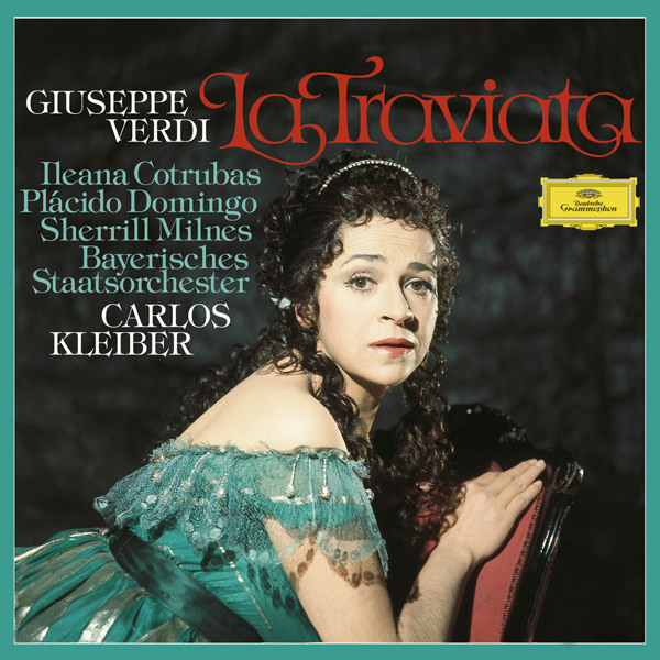 Ileana Cotrubas, Placido Domingo, Sherrill Milnes, Bavarian State Opera Orchestra, Carlos Kleiber - Verdi: La Traviata (1977/2016) [HDTracks FLAC 24bit/96kHz]