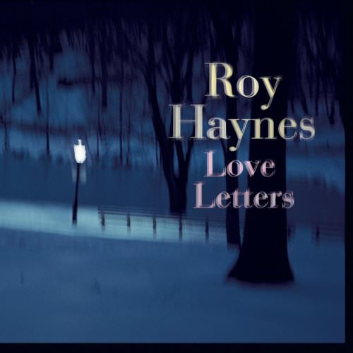 Roy Haynes - Love Letters (2002) [Japan] {SACD ISO + FLAC 24bit/88,2kHz}