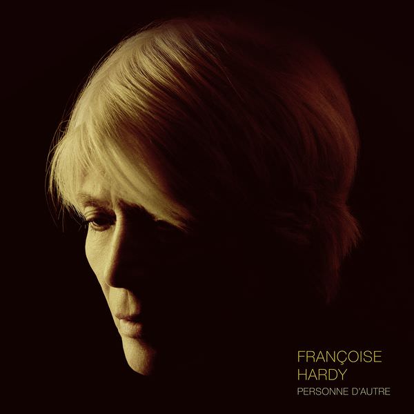 Francoise Hardy - Personne d’autre (2018) [Qobuz FLAC 24bit/44,1kHz]