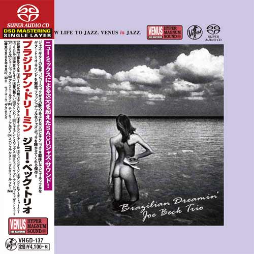 Joe Beck Trio - Brazilian Dreamin’ (2006) [Japan 2016] {SACD ISO + FLAC 24bit/88,2kHz}