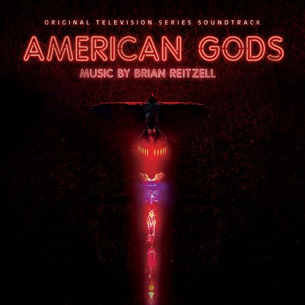 Brian Reitzell – American Gods (Original Television Series Soundtrack) (2017) [FLAC 24bit/48kHz]