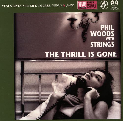 Phil Woods With Strings - The Thrill Is Gone (2003) {SACD ISO + FLAC 24bit/88,2kHz}