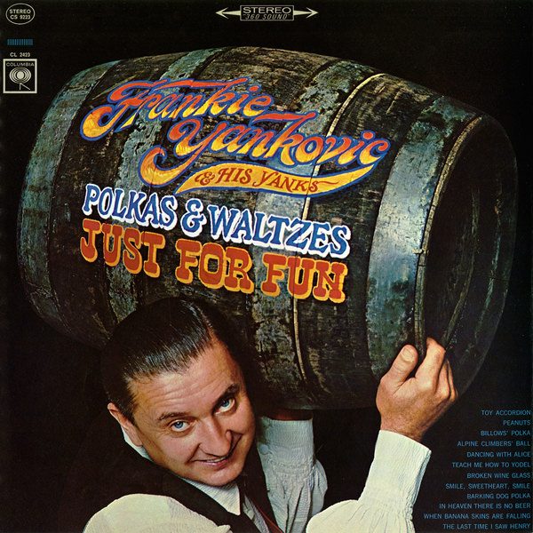 Frankie Yankovic and His Yanks – Polkas & Waltzes: Just for Fun (1965/2015) Qobuz FLAC 24bit/96kHz]