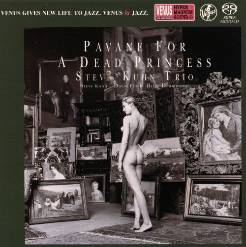 Steve Kuhn Trio – Pavane For A Dead Princess (2006) {SACD ISO + FLAC 24bit/88,2kHz}