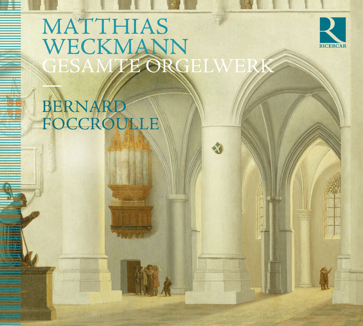Bernard Foccroulle - Weckmann: Complete Organ Works (2014) [FLAC 24bit/48kHz]