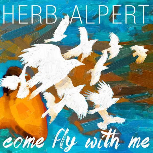 Herb Alpert - Come Fly With Me (2015) [HDTracks FLAC 24bit/44,1kHz]