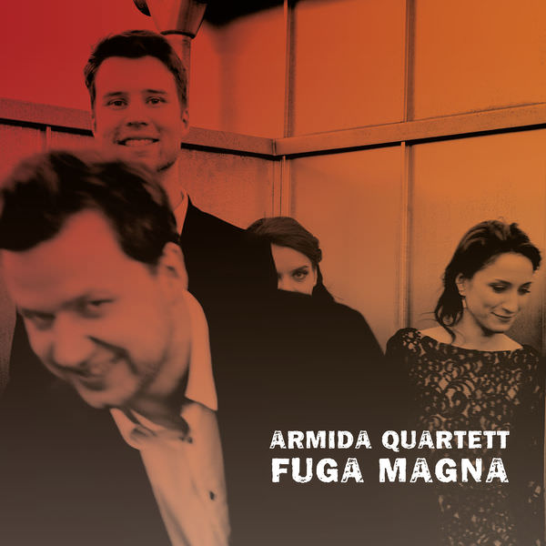 Armida Quartett - Fuga Magna (2017) [FLAC 24bit/96kHz]