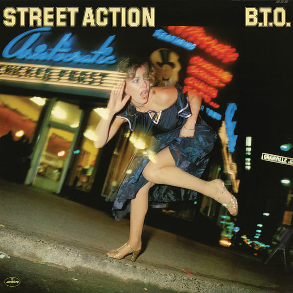 B.T.O. (Bachman-Turner Overdrive) – Street Action (1978/2016) [Qobuz FLAC 24bit/96kHz]