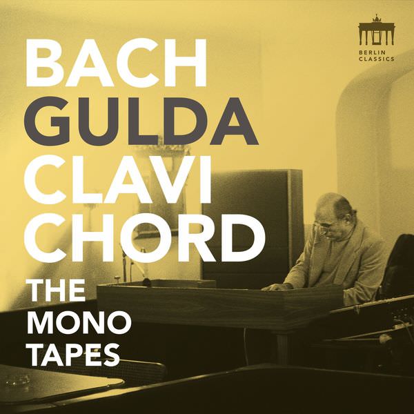 Friedrich Gulda - Bach - Gulda - Clavichord (The Mono Tapes) (2018) [FLAC 24bit/96kHz]