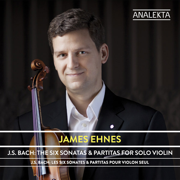 James Ehnes – Bach: The Six Sonatas & Partitas for Solo Violin (2016) [FLAC 24bit/44,1kHz]