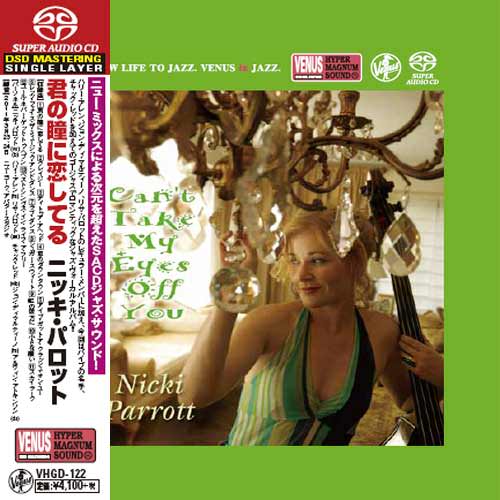 Nicki Parrott - Can’t Take My Eyes Off You (2011) [Japan 2016] {SACD ISO + FLAC 24bit/88,2kHz}