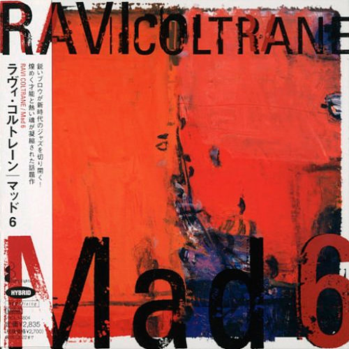 Ravi Coltrane - Mad 6 (2002) [Japan] {SACD ISO + FLAC 24bit/88,2kHz}