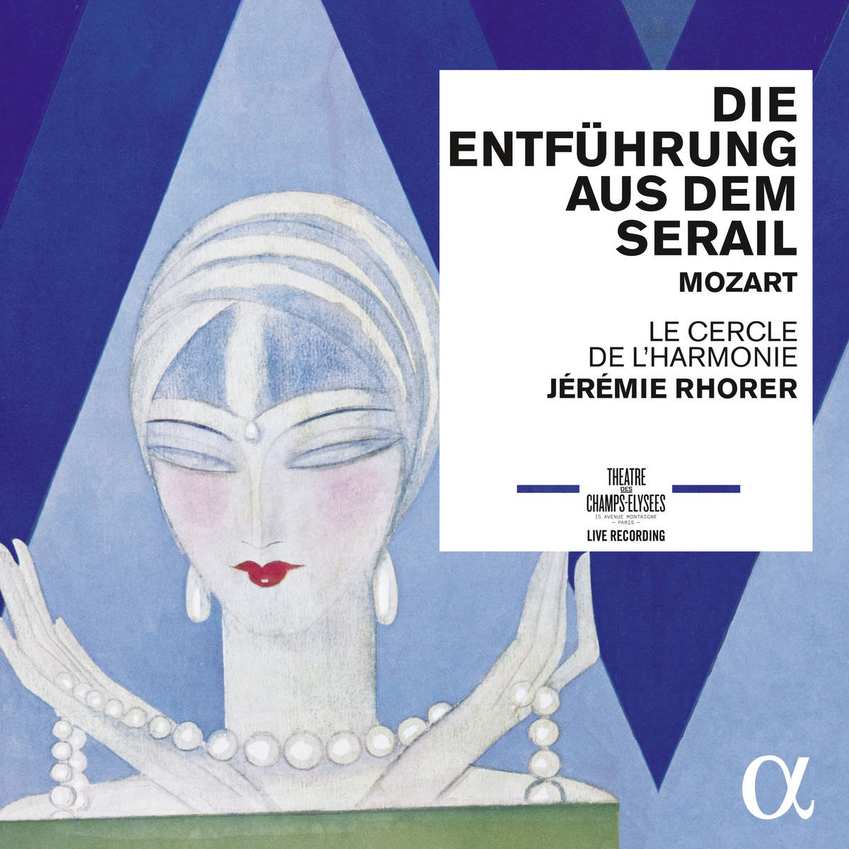 Le Cercle de l’Harmonie & Jeremie Rhorer - Mozart: Die Entführung aus dem Serail, K. 384 (2016) [FLAC 24bit/48kHz]