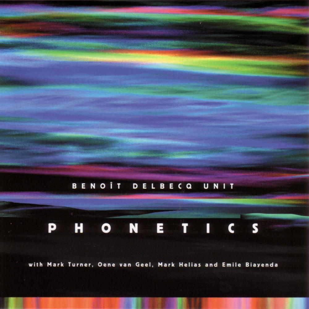 Benoit Delbecq Unit - Phonetics (2004/2012) [ProStudioMasters DSF DSD64/2.82MHz + FLAC 24bit/96kHz]