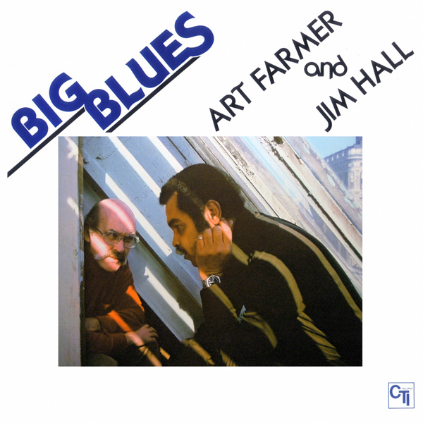 Art Farmer, Jim Hall – Big Blues (1978/2013) [e-Onkyo DSF DSD64/2.82MHz]