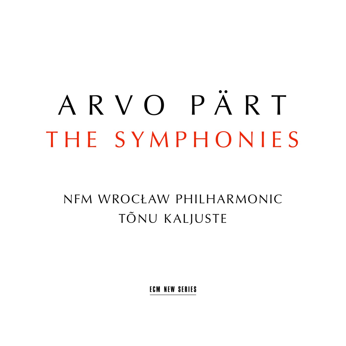 NFM Wroclaw Philharmonic & Tonu Kaljuste – Arvo Part: The Symphonies (2018) [FLAC 24bit/44,1kHz]