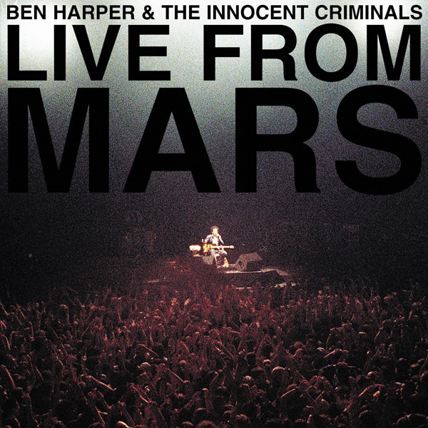 Ben Harper & The Innocent Criminals - Live From Mars (2001/2016) [HDTracks FLAC 24bit/44,1kHz]