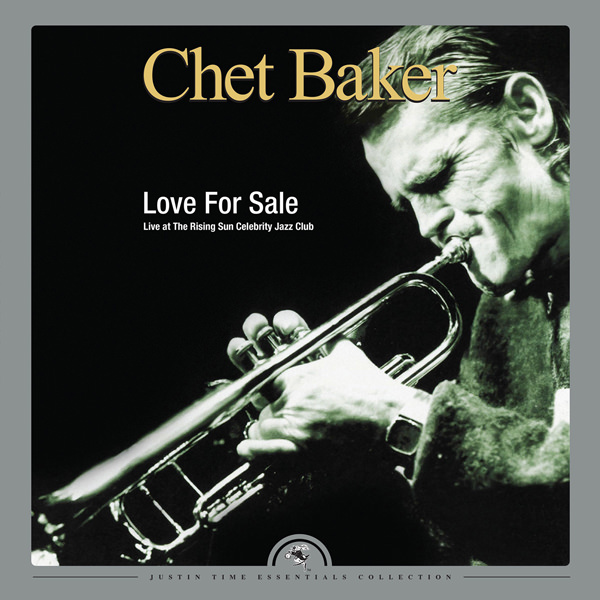 Chet Baker – Love for Sale: Live at The Rising Sun Celebrity Jazz Club (2016) [HDTracks FLAC 24bit/44,1kHz]