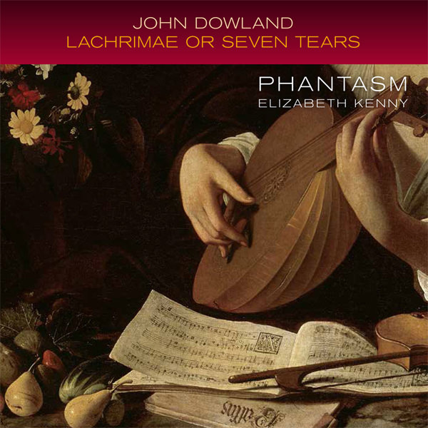 Phantasm, Elizabeth Kenny - John Dowland: Lachrimae or Seven Tears (2016) [LINN FLAC 24bit/96kHz]