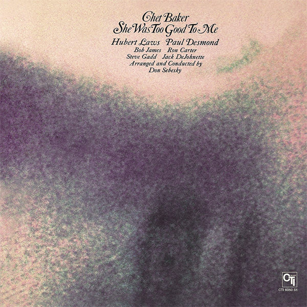 Chet Baker - She Was Too Good to Me (1974/2013) [e-Onkyo DSF DSD64/2.82MHz]