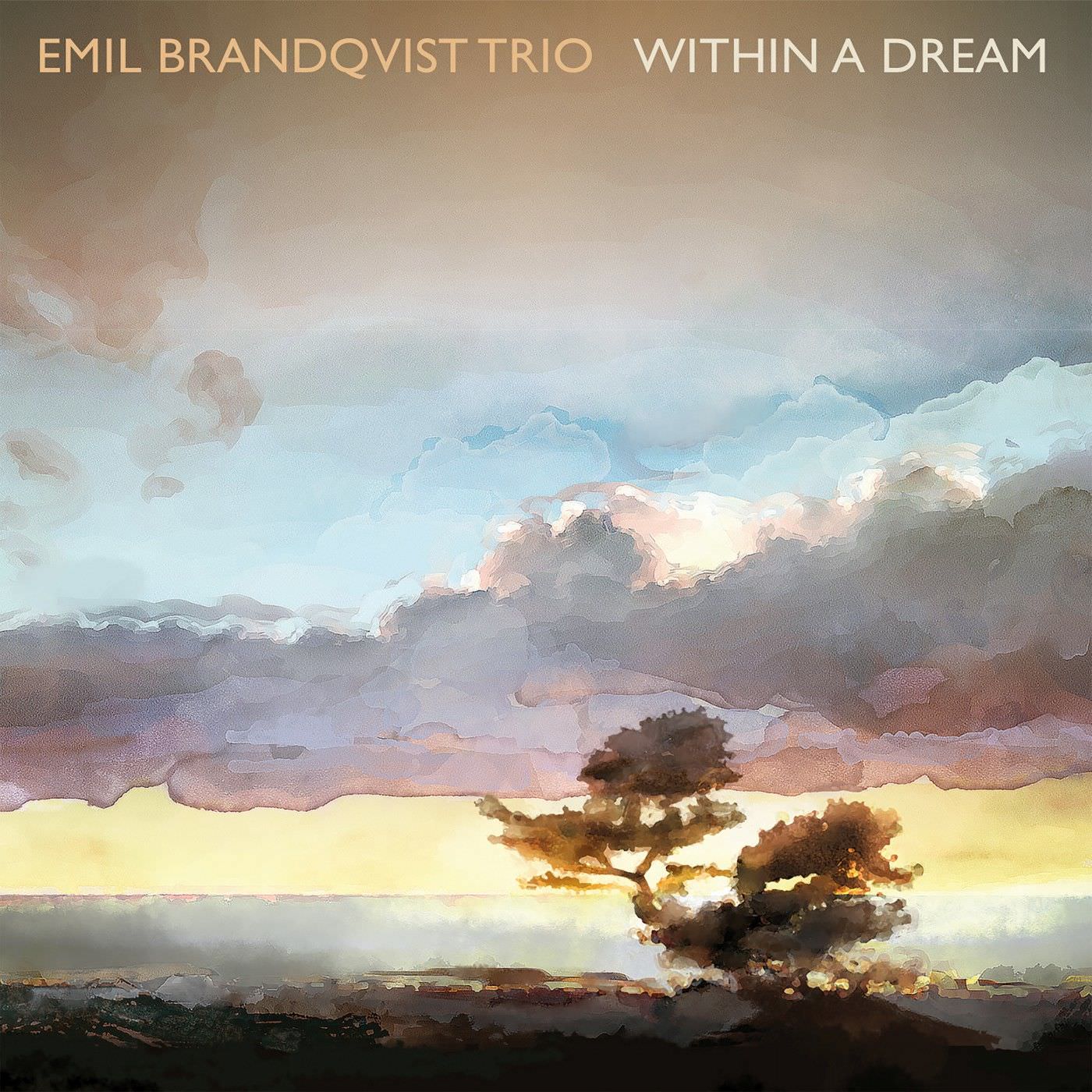 Emil Brandqvist Trio - Within A Dream (2018) [Qobuz FLAC 24bit/48kHz]