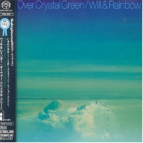Will & Rainbow - Over Crystal Green (2002) [Japan] {SACD ISO + FLAC 24bit/88,2kHz}
