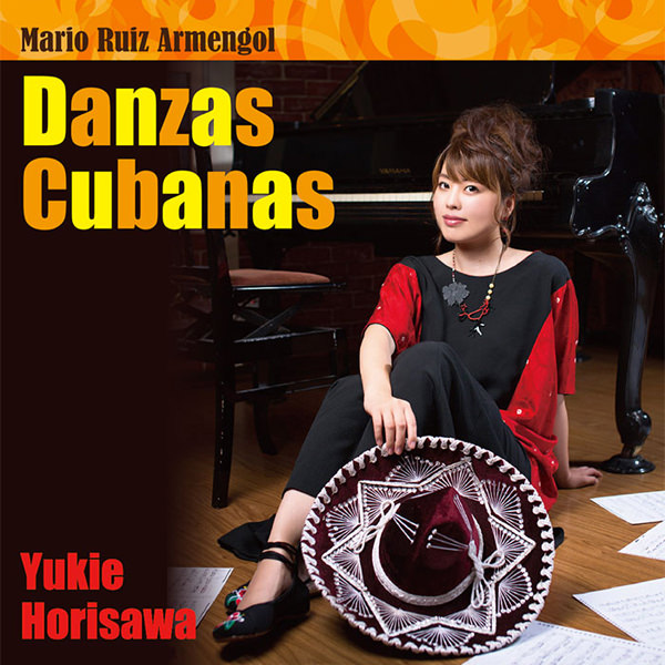 Yukie Horisawa (堀澤幸恵) – Mario Ruiz Armengol: Danzas Cubanas (2016) [e-Onkyo FLAC 24bit/192kHz]