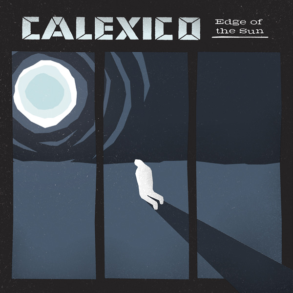Calexico - Edge of the Sun (2015) [HDTracks FLAC 24bit/96kHz]