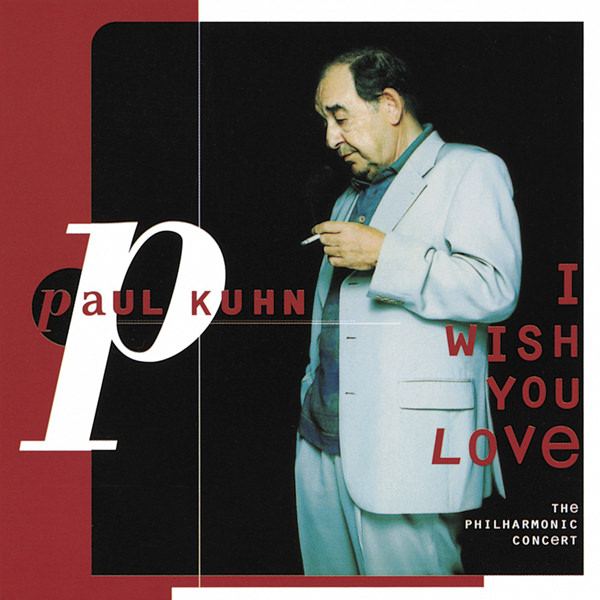 Paul Kuhn - I Wish You Love - The Philharmonic Concert (1997/2016) [HighResAudio FLAC 24bit/44,1kHz]