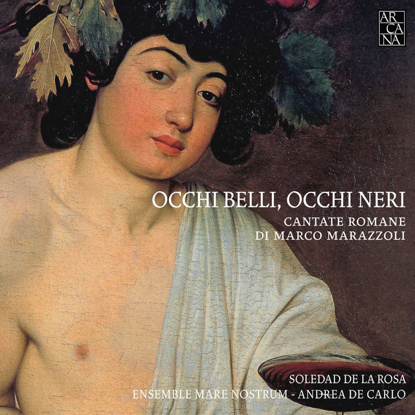 Soledad de la Rosa, Ensemble Mare Nostrum - Marazzoli: Occhi belli, occhi neri (Cantate romane) (2013) [FLAC 24bit/96kHz]
