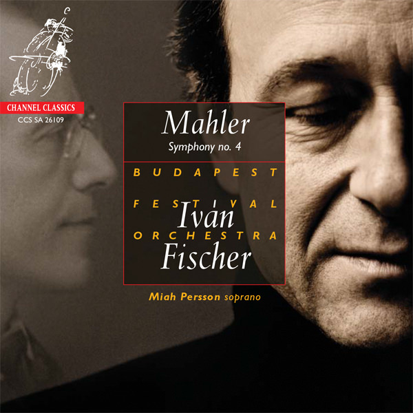 Miah Persson, Budapest Festival Orchestra, Ivan Fischer - Mahler: Symphony No. 4 (2009) [nativeDSDmusic DSF DSD64/2.82MHz]