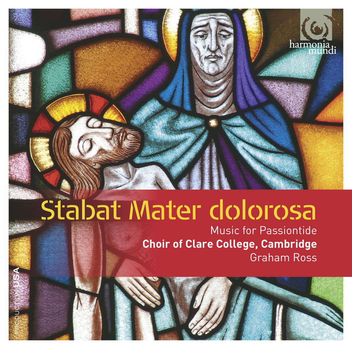 Choir of Clare College, Cambridge and Graham Ross - Stabat Mater dolorosa: Music for Passiontide (2014) [Qobuz FLAC 24bit/96kHz]