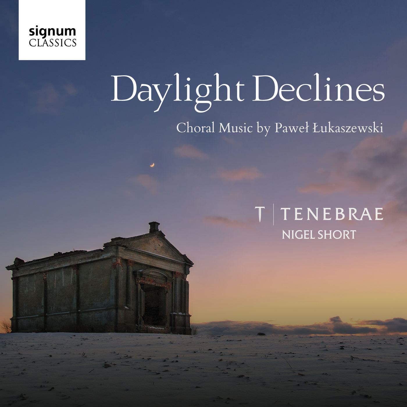 Tenebrae & Nigel Short - Daylight Declines: Choral Music by Pawel Lukaszewski (2018) [FLAC 24bit/96kHz]