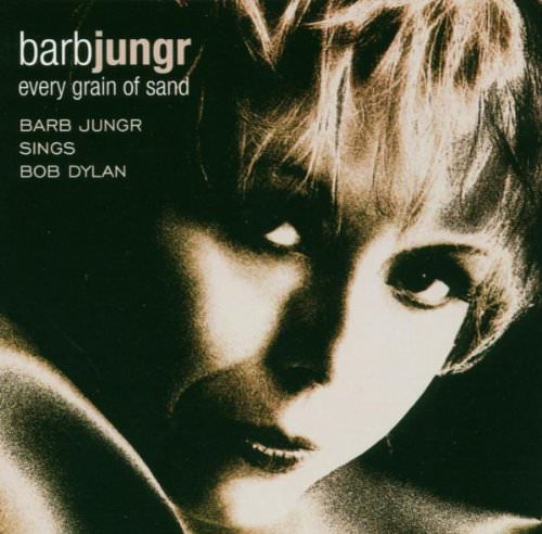 Barb Jungr - Every Grain Of Sand (2002) [Reissue 2003] {SACD ISO + FLAC 24bit/88,2kHz}